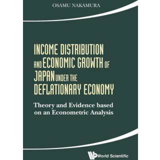 Income Distribution And Economic Growth Of Japan Under The Deflationary Economy: Theory And Evidence Based On An Econometric Analysis