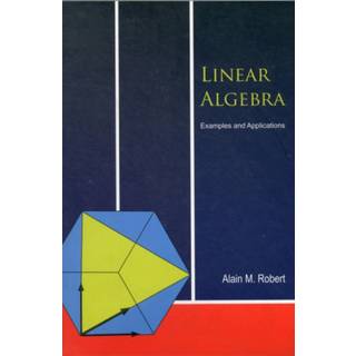 Linear Algebra: Examples And Applications