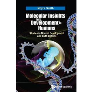 Molecular Insights Into Development In Humans: Studies In Normal Development And Birth Defects