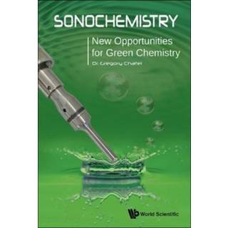 Sonochemistry: New Opportunities For Green Chemistry