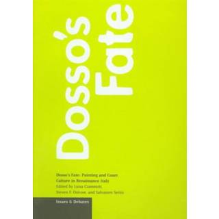 Dosso's Fate – Painting and Court Culture in Renaissance Italy
