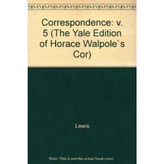 The Yale Editions of Horace Walpole's Correspondence, Volume 5