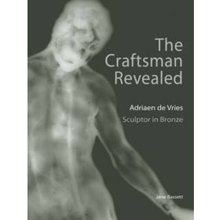 The Craftsman Revealed – Adrien de Vries, Scupltor in Bronze