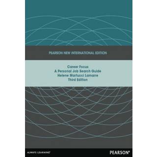 Career Focus: A Personal Job Search Guide