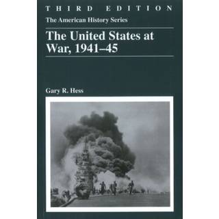 The United States at War, 1941 - 1945