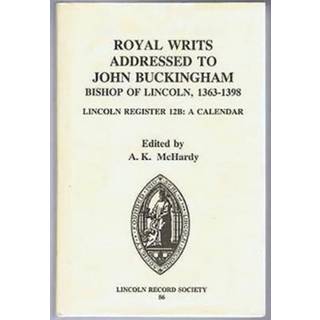 Royal Writs addressed to John Buckingham, Bishop of Lincoln, 1363-1398