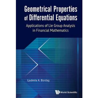 Geometrical Properties Of Differential Equations: Applications Of The Lie Group Analysis In Financial Mathematics