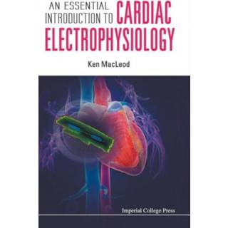 Essential Introduction To Cardiac Electrophysiology, An