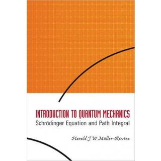 Introduction To Quantum Mechanics: Schrodinger Equation And Path Integral