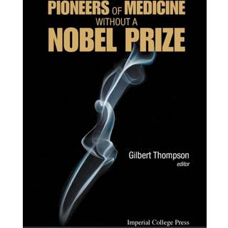 Pioneers Of Medicine Without A Nobel Prize