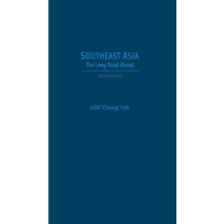 Southeast Asia: The Long Road Ahead (3rd Edition)