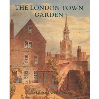 The London Town Garden, 1700–1840