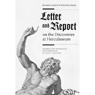Letter and Report on the Discoveries at Herculaneum