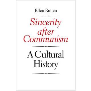Sincerity after Communism