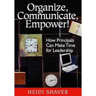 Organize, Communicate, Empower!