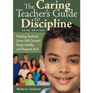 The Caring Teacher's Guide to Discipline