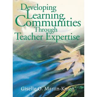 Developing Learning Communities Through Teacher Expertise (3, 2004) | Giselle O. Martin-Kniep