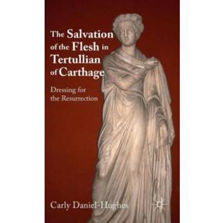 The Salvation of the Flesh in Tertullian of Carthage