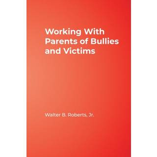 Working With Parents of Bullies and Victims