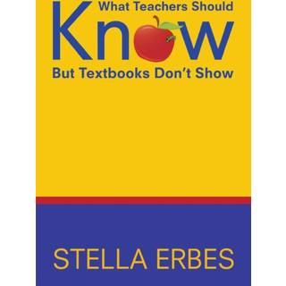What Teachers Should Know But Textbooks Don't Show