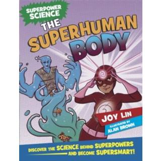 Superpower Science: The Superhuman Body