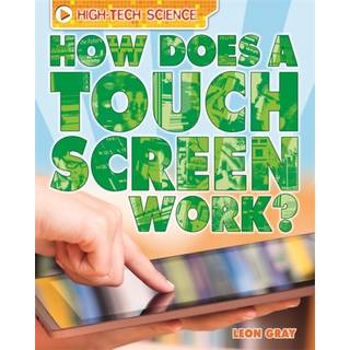 High-Tech Science: How Does a Touch Screen Work?