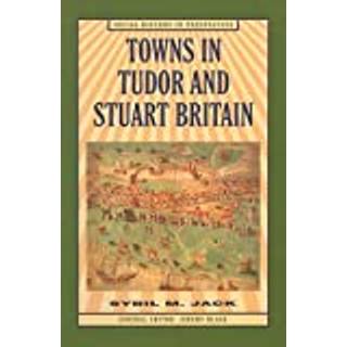 Towns in Tudor and Stuart Britain