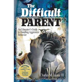 The Difficult Parent