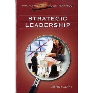 What Every Principal Should Know About Strategic Leadership