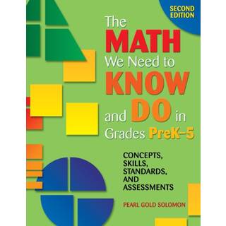 The Math We Need to Know and Do in Grades PreK–5