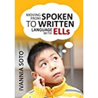Moving From Spoken to Written Language With ELLs