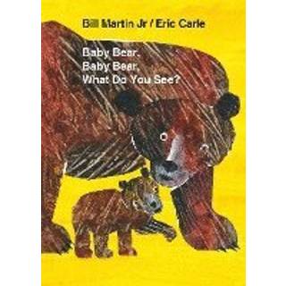 Baby Bear, Baby Bear, What Do You See? Board Book