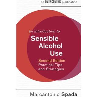 An Introduction to Sensible Alcohol Use, 2nd Edition