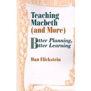 Teaching Macbeth (and More)