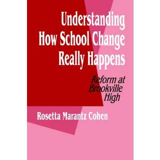 Understanding How School Change Really Happens