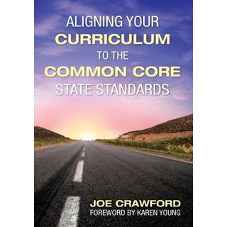 Aligning Your Curriculum to the Common Core State Standards