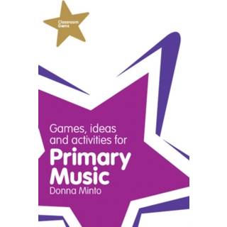 Classroom Gems: Games, Ideas and Activities for Primary Music