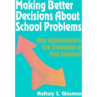 Making Better Decisions About School Problems
