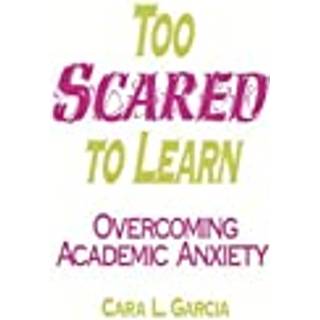 Too Scared to Learn