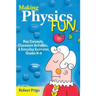 Making Physics Fun (3, 2007) | Robert Prigo