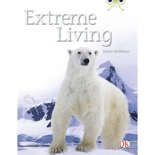 Bug Club Guided Non Fiction Year Two Turquoise B Extreme Living