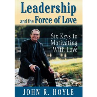 Leadership and the Force of Love