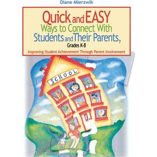 Quick and Easy Ways to Connect With Students and Their Parents, Grades K-8