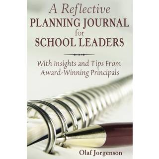 A Reflective Planning Journal for School Leaders