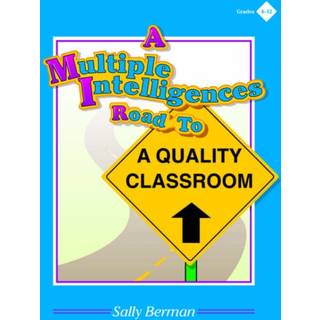 A Multiple Intelligences Road to a Quality Classroom