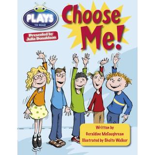 Bug Club Guided Plays by Julia Donaldson Year Two Lime Lime Choose Me