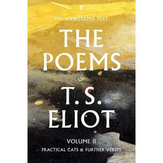 The Poems of T. S. Eliot Volume II