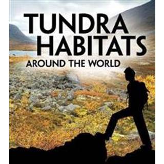 Tundra Habitats Around the World