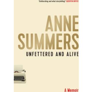 Unfettered and Alive