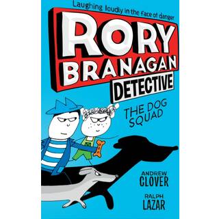 Rory Branagan: Detective: The Dog Squad #2